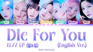 EL7Z UP (엘즈업) - Die for You (English ver.) [Color Coded Lyrics Eng]