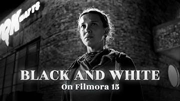 How to Get the Cinematic Black and White Effect in Filmora 15