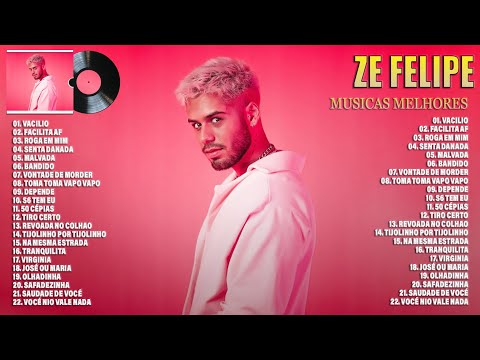 Ze Felipe 2023 - As Melhores e Músicas Novas 2023 - Músicas Mais Tocadas Ze Felipe