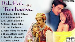 Dil hai tumahaara movie all song | Arjun Rampal, Mahima Chaudhry, Preity Zinta | @indianmusic3563