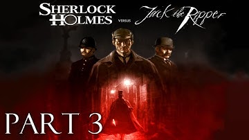 Sherlock Holmes Versus Jack the Ripper PC Full Gameplay Walkthrough / No Commentary [Part 3]