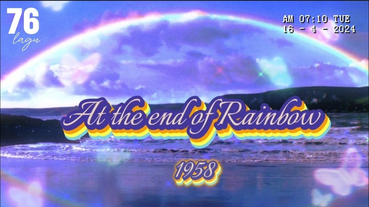 At the end of a Rainbow - Earl Grant - lyrics terjemahan #lagu76 # ...