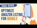 2022 Guide - Optimize Your Amazon Listing For Mobile