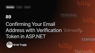 89. Confirming Your Email Address with Verification Token in ASP.NET