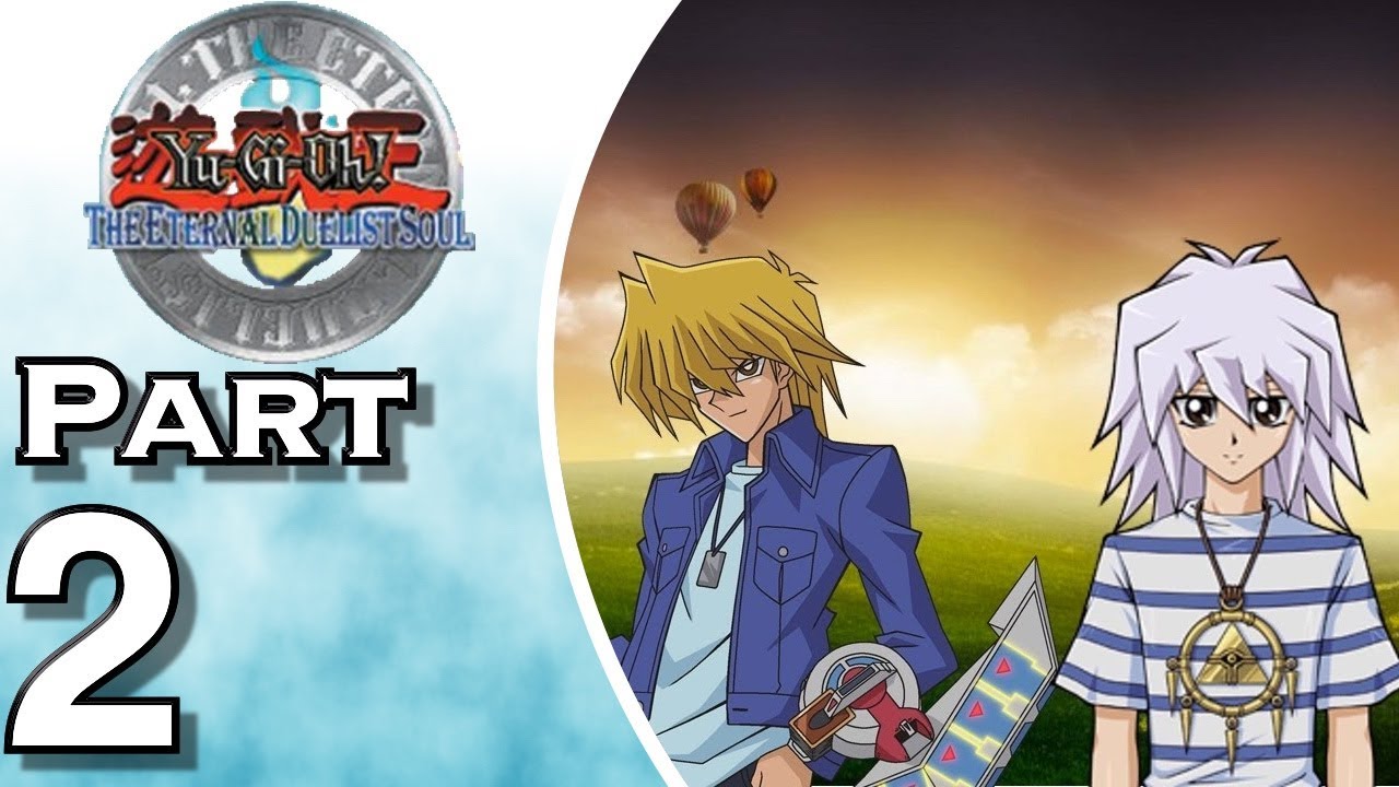 Let's Play YuGiOh! The Eternal Duelist Soul (Gameplay + Walkthrough) Part 2 Joey & Bakura Let's Play YuGiOh! The Eternal Duelist Soul (Gameplay + Walkthrough) Part 2 Joey & Bakura