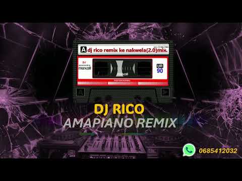 dj rico remix ke nakwela (2.0)mix