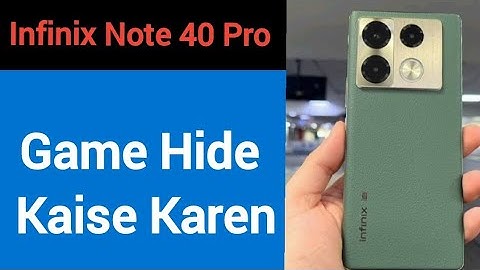 Infinix Note 40 Pro me game hide kaise karen, how to hide games