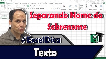 #ExcelDica - Separar Nome do Sobrenome