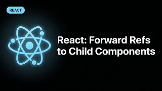 React forwardRef: Pass Refs to Child Components Like a Pro