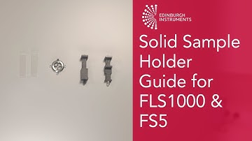 Solid sample Holders Guide for the FLS1000 and FS5 Systems