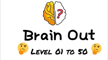 Brain Out Level 1 to 50 Walkthrough