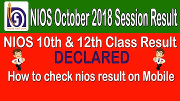 NIOS Result 2018 | NIOS 10th & 12th October 2018 Session Result Declared | how to check nios result