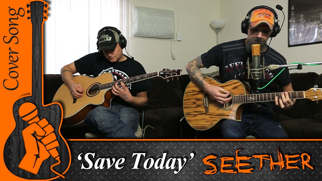 Seether - Save Today (Covered By: Andrew Hohlfeld & Brandon Wangen)