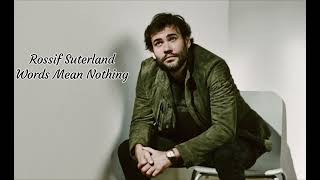Rossif Sutherland - Words Mean Nothing