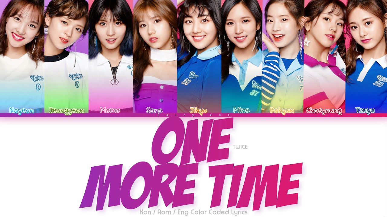 TWICE (トゥワイス) One More Time Color Coded Lyrics (Kan/Rom/Eng