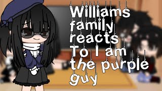 William's family reacts to I am the purple guy