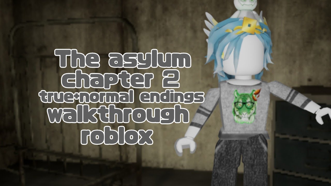 The Asylum Chapter 2 True Normal Endings Walkthrough Roblox 