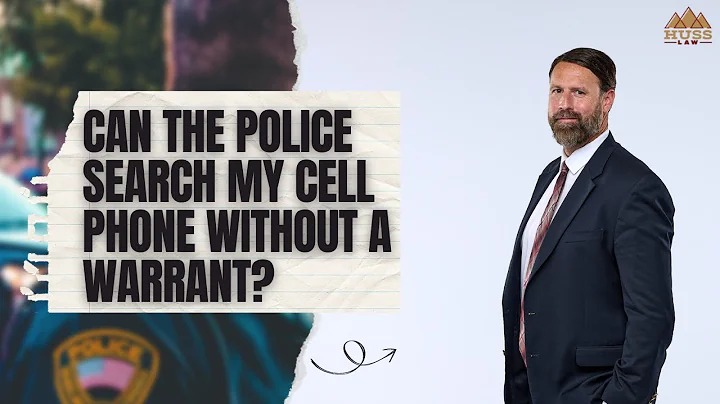 Can the Police Search My Cell Phone Without a Warrant?