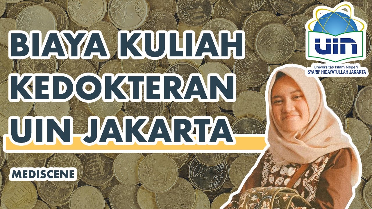 Berapa Biaya Kuliah Kedokteran UIN Jakarta? | Mediscene
