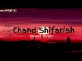 Chand Shifarish (slowed × Reverb) #slowedandreverb #lofi #chandshifarish
