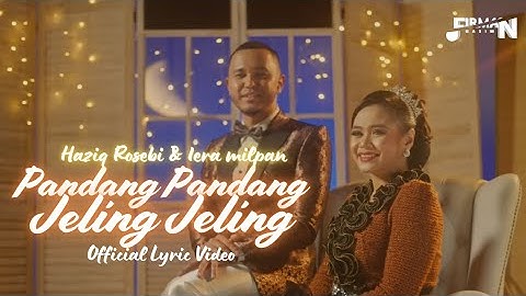 Haziq Rosebi & Iera Milpan - Pandang Pandang, Jeling Jeling (Official Lyric Video)
