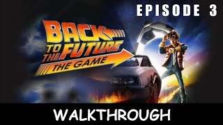 Back To The Future  The Game Episode 3   Game Walkthrough No Commentary Gameplay