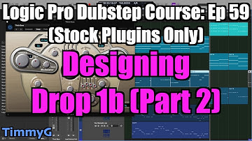 Logic Pro Dubstep Course (Stock Plugins Only) – Ep. 59: Designing the Drop 1b Bass Pattern (Part 2)