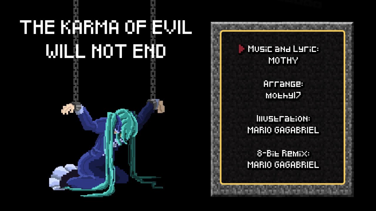 【Hatsune Miku】The Karma of Evil Will Not End【8-Bit Short Remix】