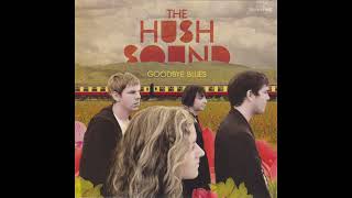 Video thumbnail of "Pretty Down To Your Bones - The Hush Sound"