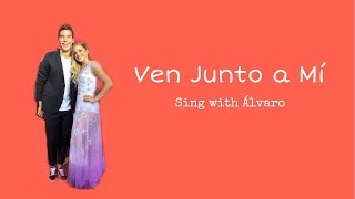 Ven junto a mí - Go vive a su Manera (Karaoke cante con Álvaro)