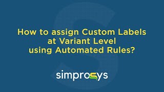 How to Assign Custom Labels at Variant Level Using Automated Rules