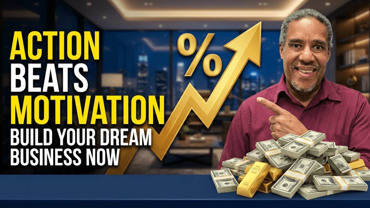 Action Beats Motivation go Build Your Dream Business Now