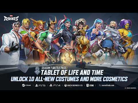 Season 7 Battle Pass: The Tablet of Life and Time | Official Trailer | Marvel Rivals