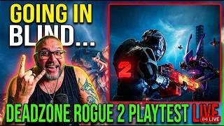 🔴 DEADZONE ROGUE 2 PLAYTEST | Going In Blind (First Impressions)