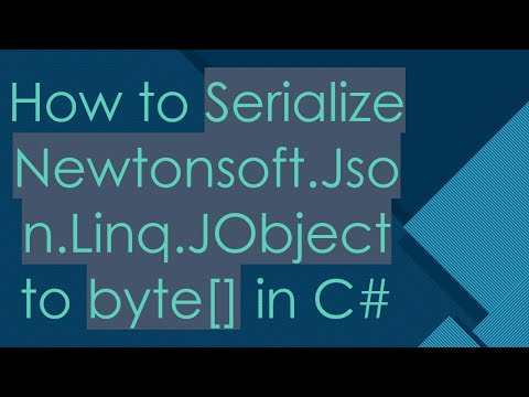 How to Serialize Newtonsoft.Json.Linq.JObject to byte[] in C#