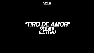 Oruam  Tiro De Amor letra