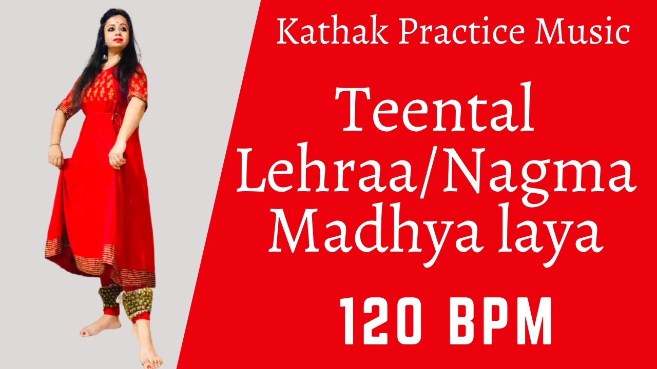 Teental LehraNagma in Madhya Laya  120BPM  Kathak PracticeRiyaz Music  Indian Classical Dance