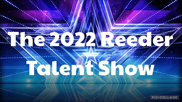 The 2022 Reeder Talent Show