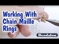 Working With Chain Maille Rings
