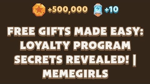 FREE GIFTS MADE EASY: LOYALTY PROGRAM SECRETS REVEALED! | MEMEGIRLS | MEMEFI Youtube Video Code