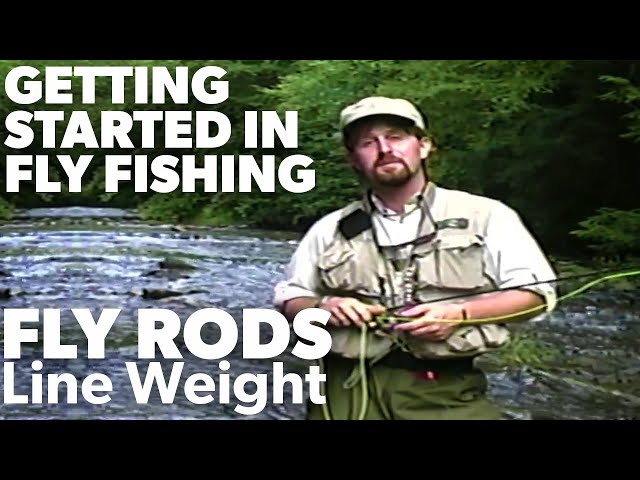 Getting Started in Fly Fishing - FLY RODS Line Weight - Episode 2 - (1999)  