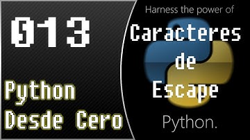 Curso de Python desde Cero (Caracteres de Escape) curso 013