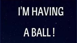 I&#39;m Having a Ball  -- Stev Lang