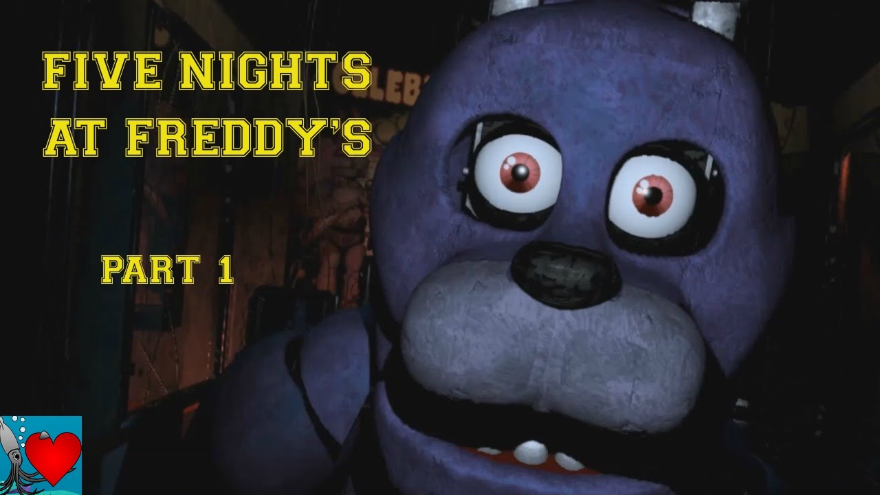 Let's Play Five Nights At Freddy's Part 1 - Night 1 