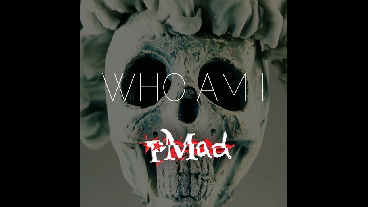Watch pMad - Who Am I (Official Video) on YouTube Watch pMad - Who Am I (Official Video) on YouTube