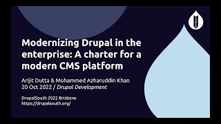Modernizing Drupal in the enterprise: A charter for a ... / Arijit Dutta & Mohammed Azharuddin Khan