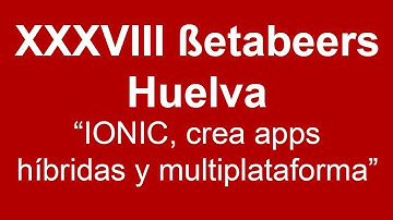 IONIC, el framework para crear aplicaciones híbridas multiplataforma