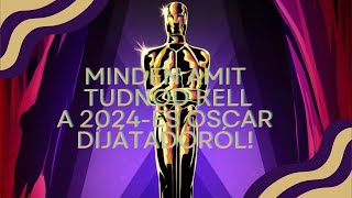 Minden Amit Tudnod Kell A 2024-es Oscar Díjátadóról!