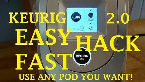 KEURIG 2.0 FAST EASY HACK UNRESTRICTED DEFEAT K-CUP FOREVER! PERMANENT FIX!