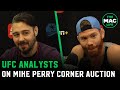UFC Analysts discuss Mike Perry's cornerman auction